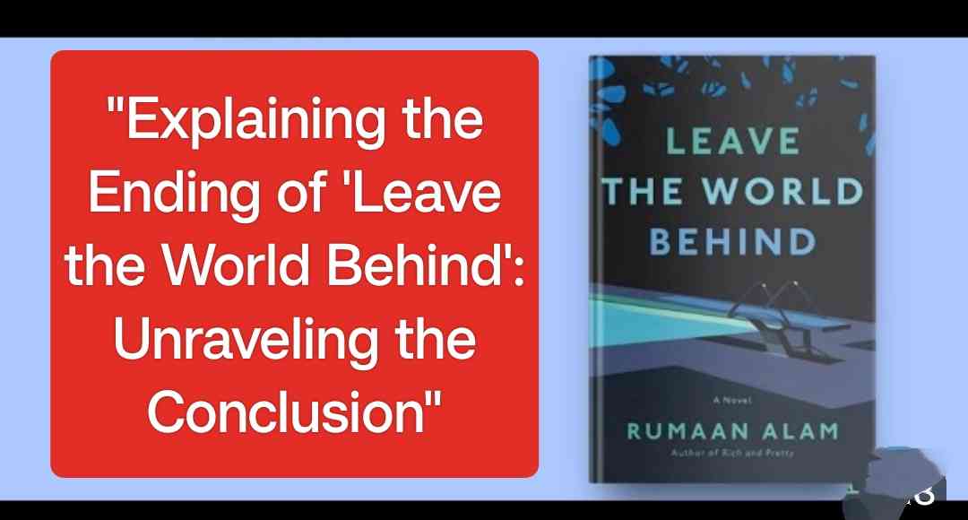 Leave The World Behind Movie Ending Explained