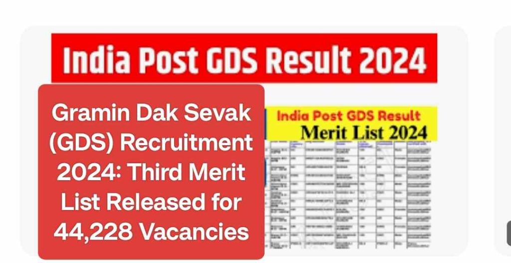 Gramin Dak Sevak (GDS) Recruitment 2024: Third Merit List Released for 44,228 Vacancies