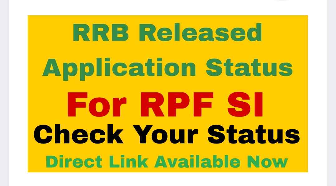 RRB RPF 2024: Application Status for SI Posts Released – Check at rrbapply.gov.in