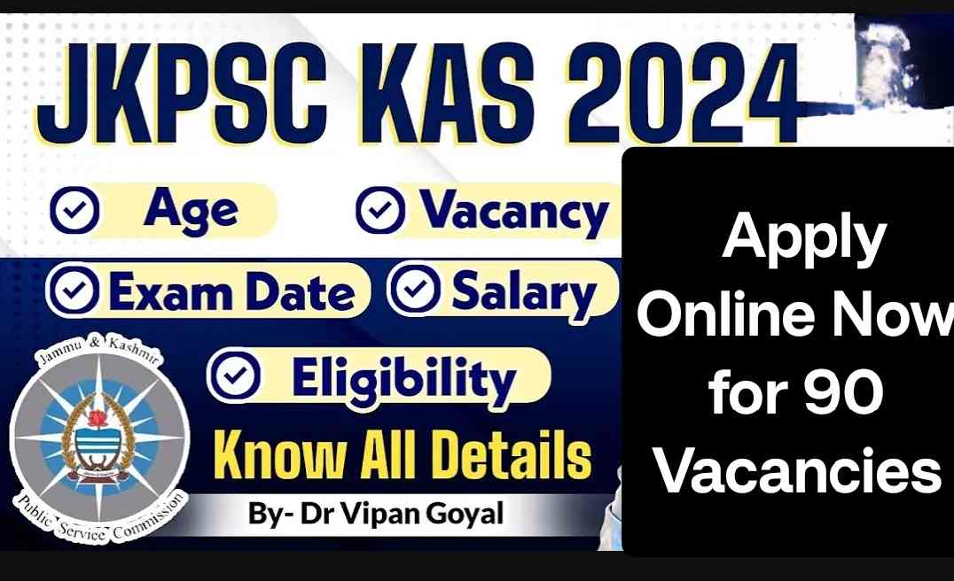 JKPSC Recruitment 2024 New Notification, Apply Online Now for 90 Vacancies